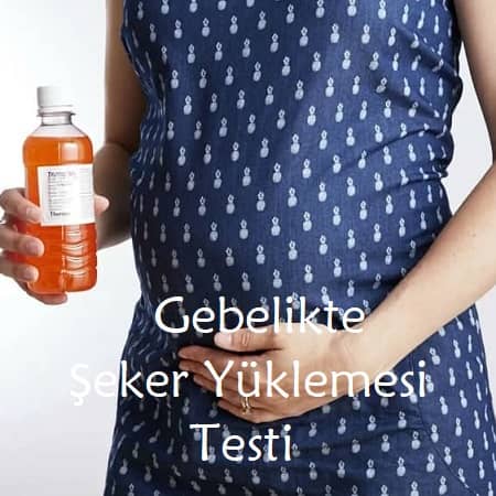 Gebelikte şeker yüklemesi test
